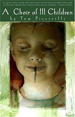 Cover of A Choir of Ill Children by Tom Piccirilli