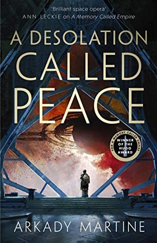 Cover of A Desolation Called Peace by Arkady Martine