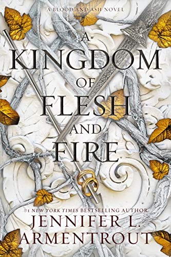 Cover of A Kingdom of Flesh and Fire by Jennifer L. Armentrout