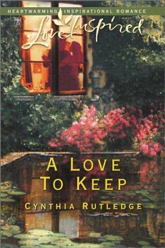 Cover of A Love to Keep by Cynthia Rutledge