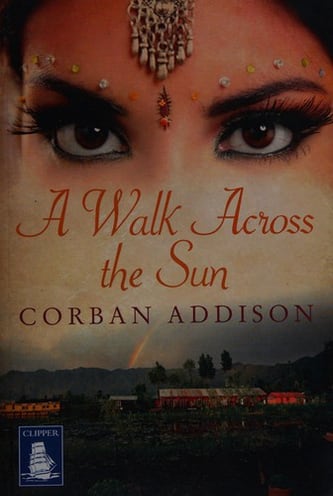Cover of A walk across the sun by Corban Addison