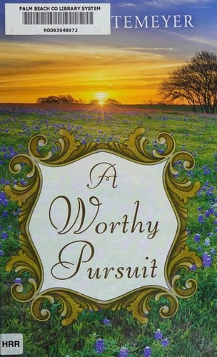 Cover of A Worthy Pursuit by Karen Witemeyer