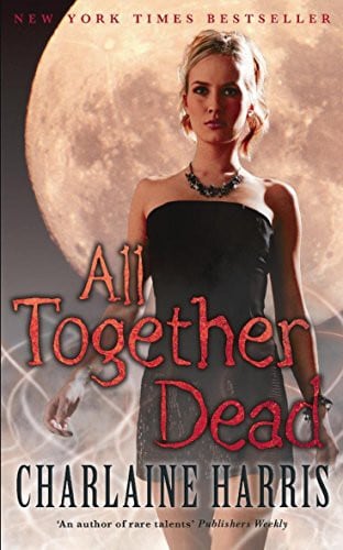 Cover of All Together Dead by Charlaine Harris