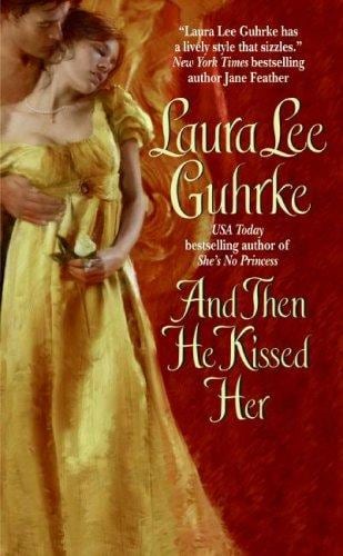 Cover of And Then He Kissed Her by Laura Lee Guhrke