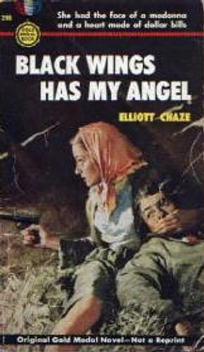 Cover of Black Wings Has My Angel by Elliott Chaze