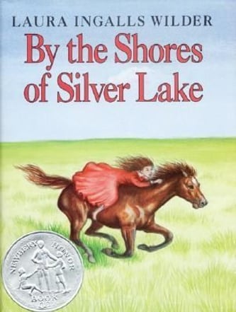 Cover of By the Shores of Silver Lake by Laura Ingalls Wilder