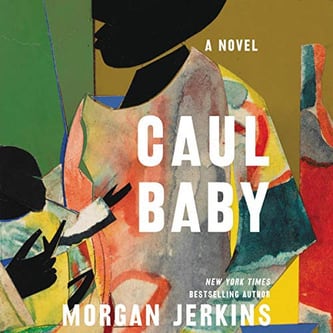 Cover of Caul Baby by Morgan Jerkins