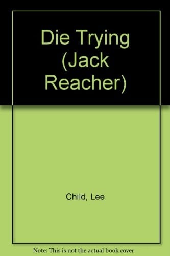 Cover of Die Trying by Lee Child