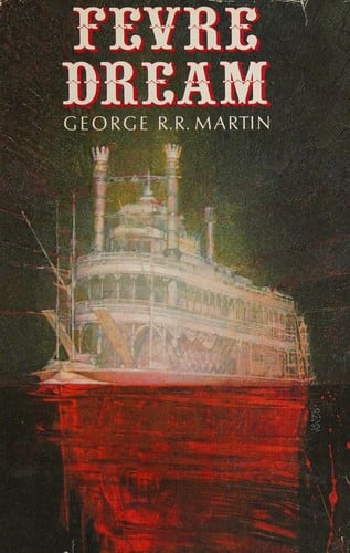 Cover of Fevre Dream by George R. R. Martin