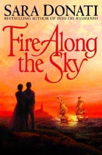 Cover of Fire Along the Sky by Sara Donati
