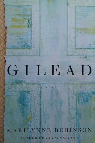 Cover of Gilead by Marilynne Robinson