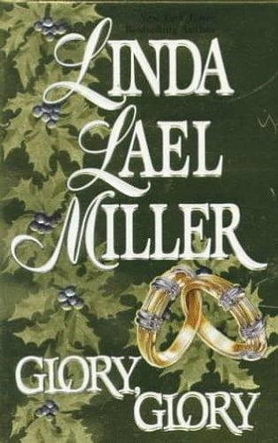 Cover of Glory, Glory by Linda Lael Miller