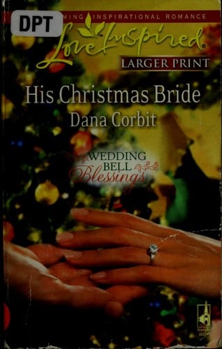 Cover of His Christmas bride by Dana Corbit