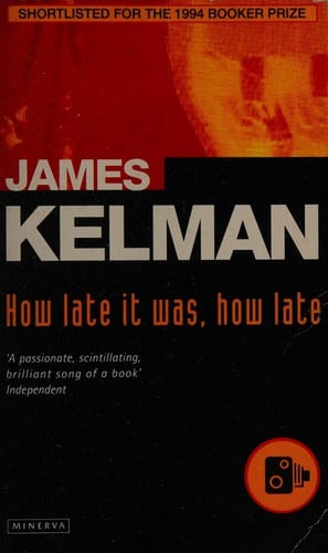 Cover of How Late It Was, How Late by James Kelman