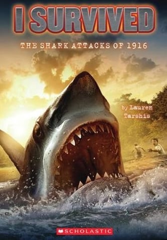 Cover of I Survived the Shark Attacks of 1916 by Lauren Tarshis