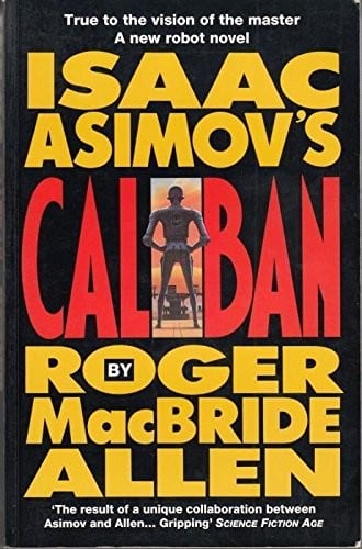 Cover of Isaac Asimov's Caliban by Roger MacBride Allen