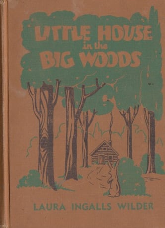 Cover of Little House in the Big Woods by Laura Ingalls Wilder