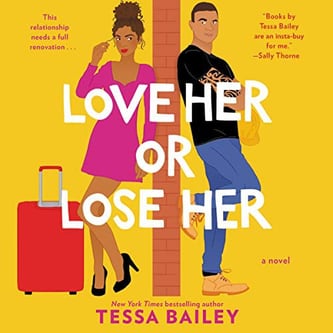 Cover of Love Her or Lose Her by Tessa Bailey