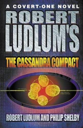 Cover of Robert Ludlum's The Cassandra Compact by Robert Ludlum