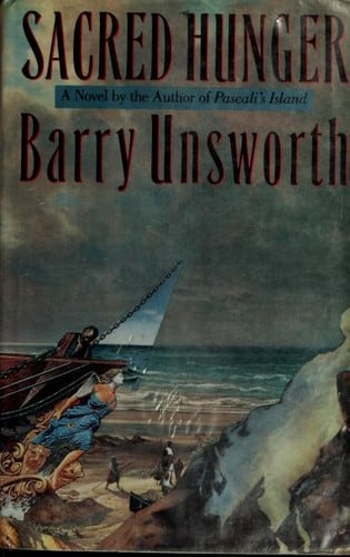 Cover of Sacred Hunger by Barry Unsworth