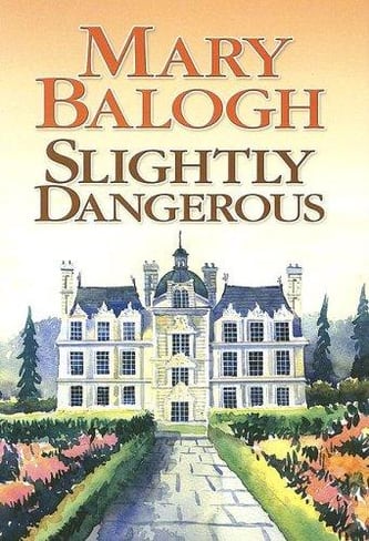 Cover of Slightly Dangerous by Mary Balogh
