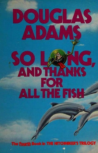 Cover of So Long, and Thanks for All the Fish by Douglas Adams