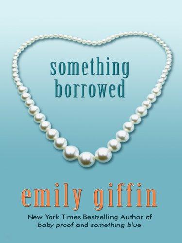 Cover of Something Borrowed by Emily Giffin