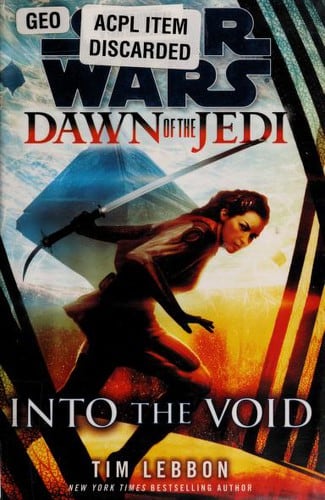 Cover of Star Wars - Dawn of the Jedi - Into the Void by Tim Lebbon