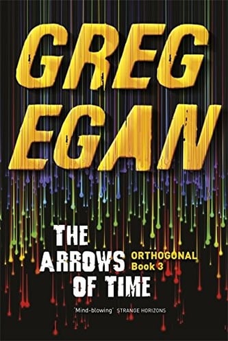 Cover of The Arrows of Time by Greg Egan