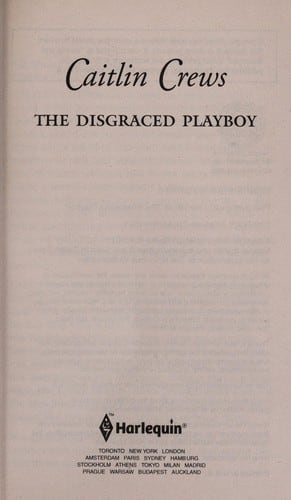 Cover of The Disgraced Playboy by Caitlin Crews