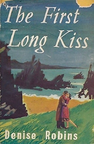 Cover of The First Long Kiss by Denise Robins