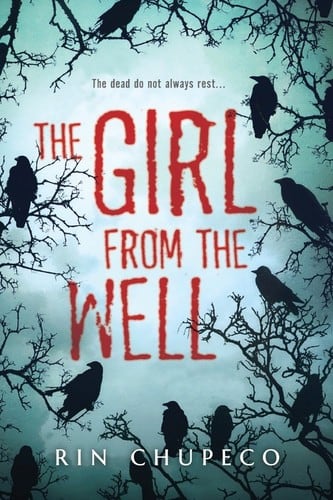 Cover of The Girl from the Well by Rin Chupeco