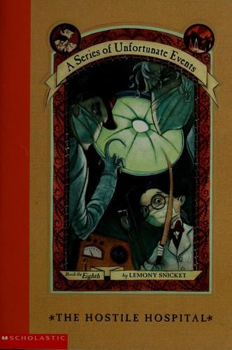 Cover of The Hostile Hospital by Lemony Snicket