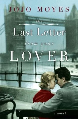 Cover of The Last Letter from Your Lover by Jojo Moyes
