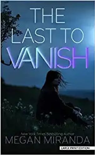 Cover of The Last to Vanish by Megan Miranda