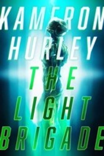 Cover of The Light Brigade by Kameron Hurley