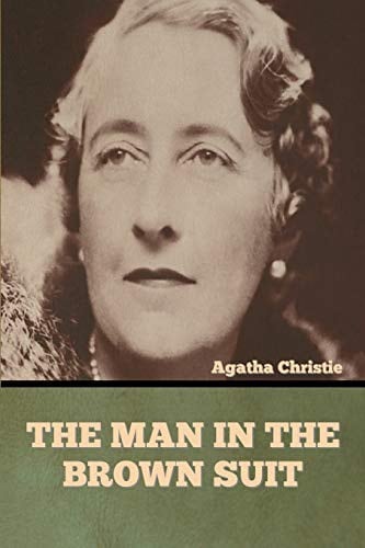Cover of The Man in the Brown Suit by Agatha Christie