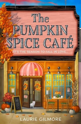 Cover of The Pumpkin Spice Café by Laurie Gilmore