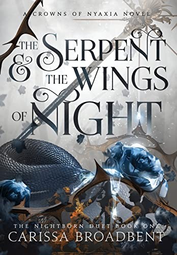 Cover of The Serpent and the Wings of Night by Carissa Broadbent