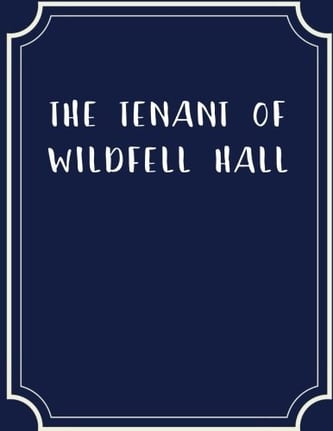 Cover of The Tenant of Wildfell Hall by Anne Brontë