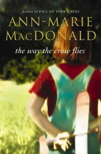 Cover of The Way the Crow Flies by Ann-Marie MacDonald