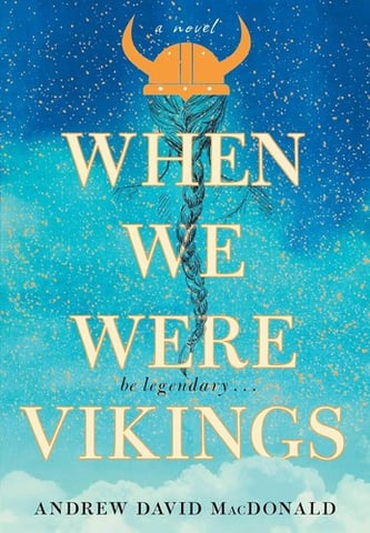 Cover of When We Were Vikings by Andrew David MacDonald