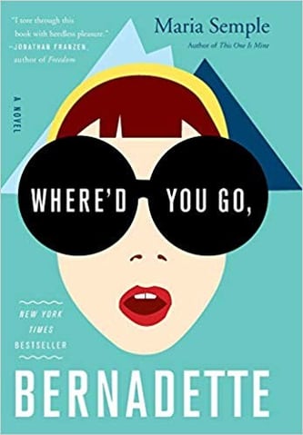 Cover of Where'd You Go, Bernadette by Maria Semple