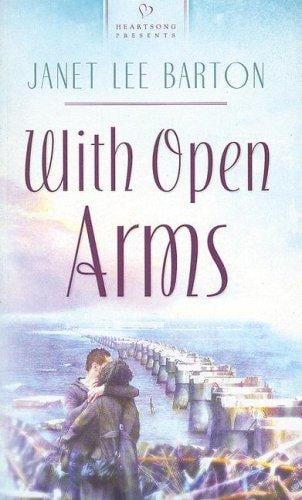 Cover of With Open Arms (Heartsong Presents #730) by Janet Lee Barton